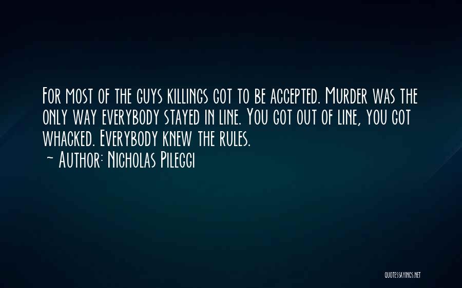 Killings Quotes By Nicholas Pileggi
