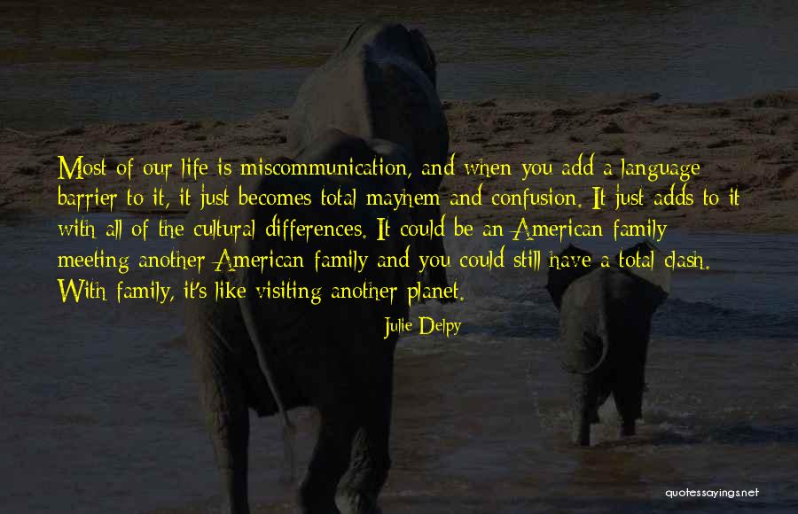 Killingsworth Agency Quotes By Julie Delpy Killingsworth Agency Quotes By Julie Delpy