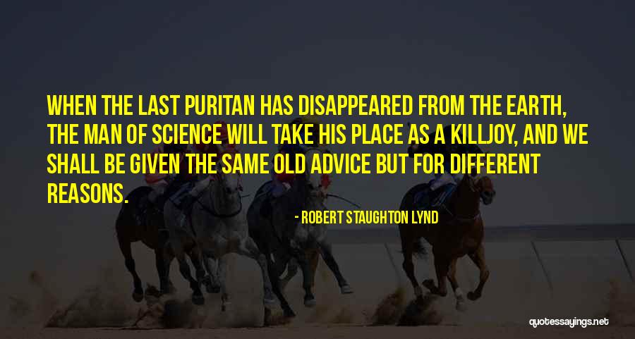 Killjoy 3 Quotes By Robert Staughton Lynd