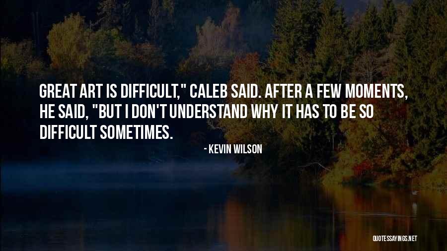 Killmer Lane Quotes By Kevin Wilson Killmer Lane Quotes By Kevin Wilson