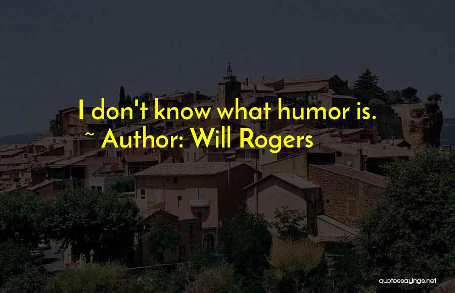 Killmore Quotes By Will Rogers