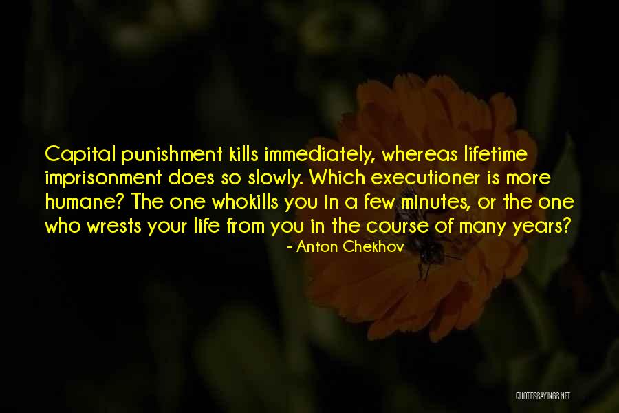 Kills Life Quotes By Anton Chekhov Kills Life Quotes By Anton Chekhov