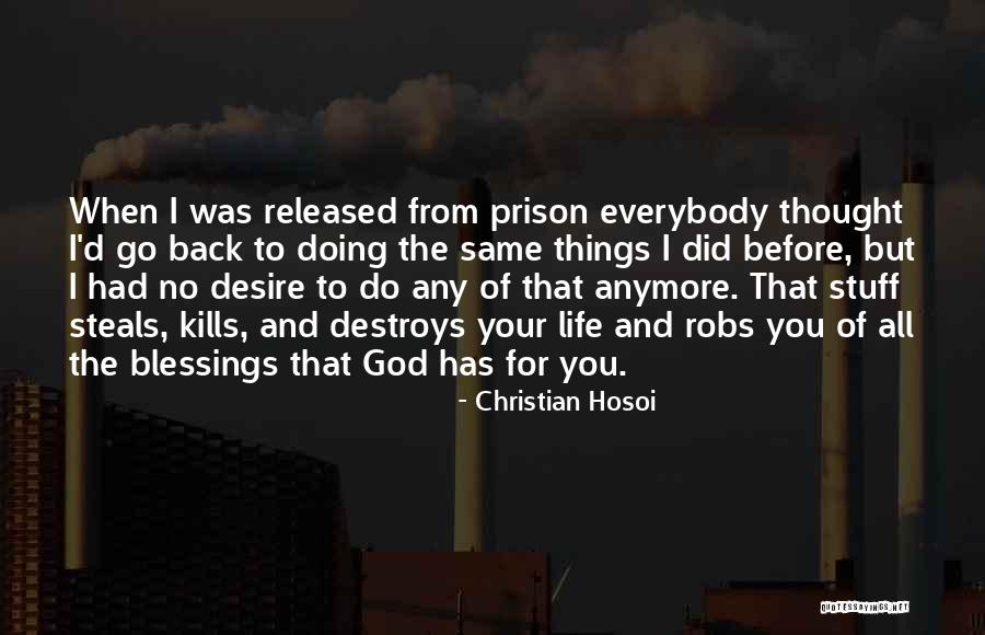 Kills Life Quotes By Christian Hosoi Kills Life Quotes By Christian Hosoi