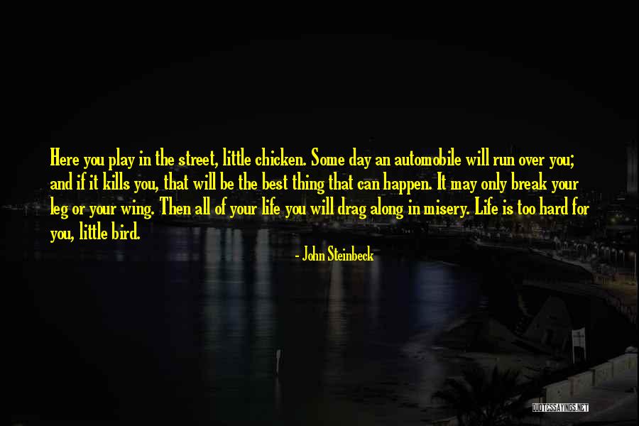 Kills Life Quotes By John Steinbeck Kills Life Quotes By John Steinbeck