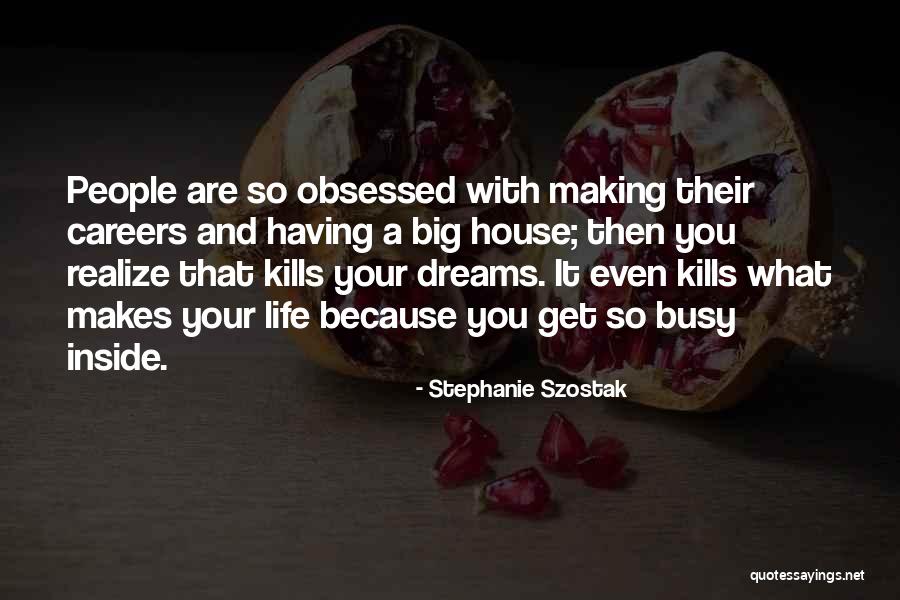 Kills Life Quotes By Stephanie Szostak Kills Life Quotes By Stephanie Szostak