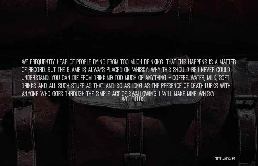 Killya Quotes By W.C. Fields Killya Quotes By W.C. Fields