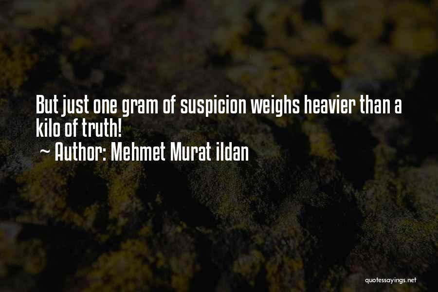 Kilo Quotes By Mehmet Murat Ildan