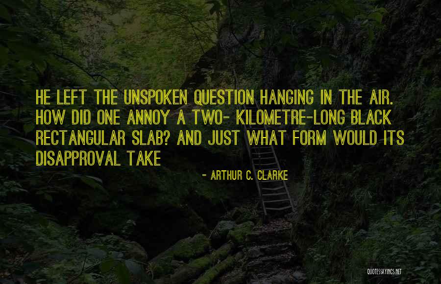 Kilometre Quotes By Arthur C. Clarke Kilometre Quotes By Arthur C. Clarke