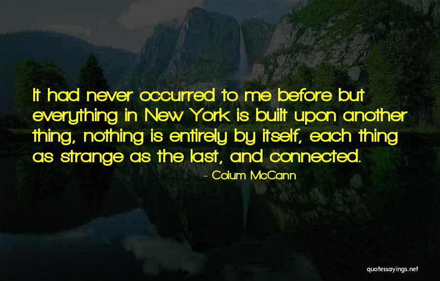 Kilometri Lozano Quotes By Colum McCann