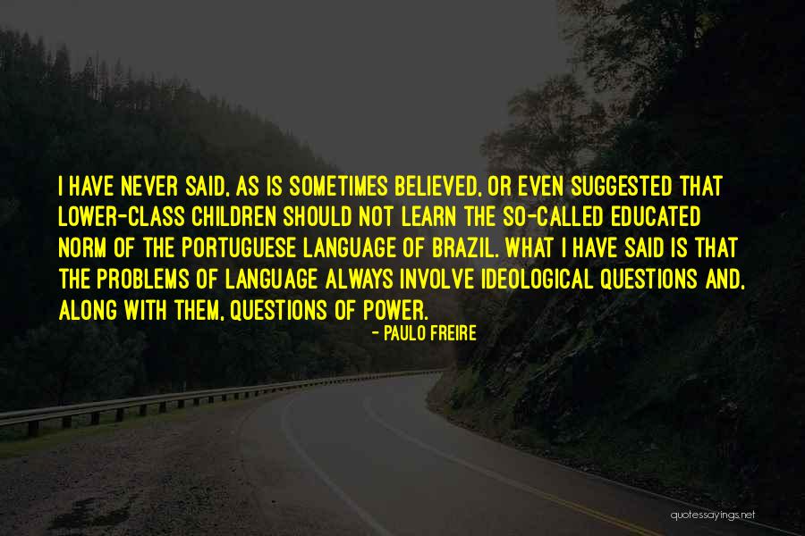 Kilometros A Metros Quotes By Paulo Freire Kilometros A Metros Quotes By Paulo Freire