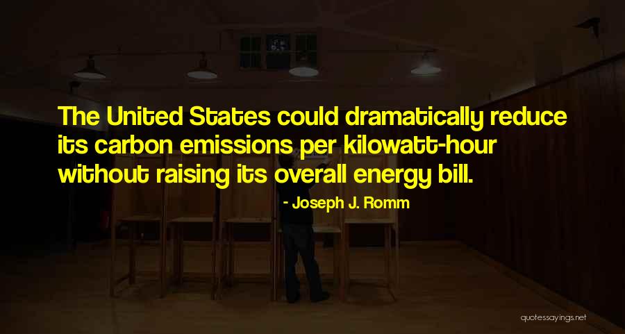Kilowatt Quotes By Joseph J. Romm Kilowatt Quotes By Joseph J. Romm