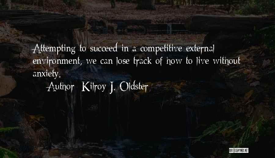 Kilroy J. Oldster Quotes 1184639