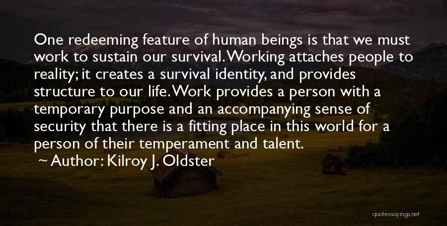 Kilroy J. Oldster Quotes 1604427