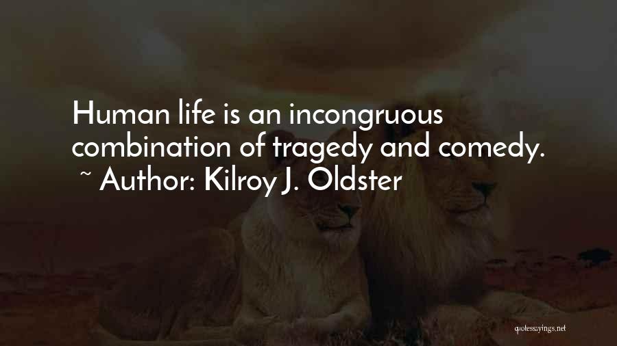 Kilroy J. Oldster Quotes 2167675