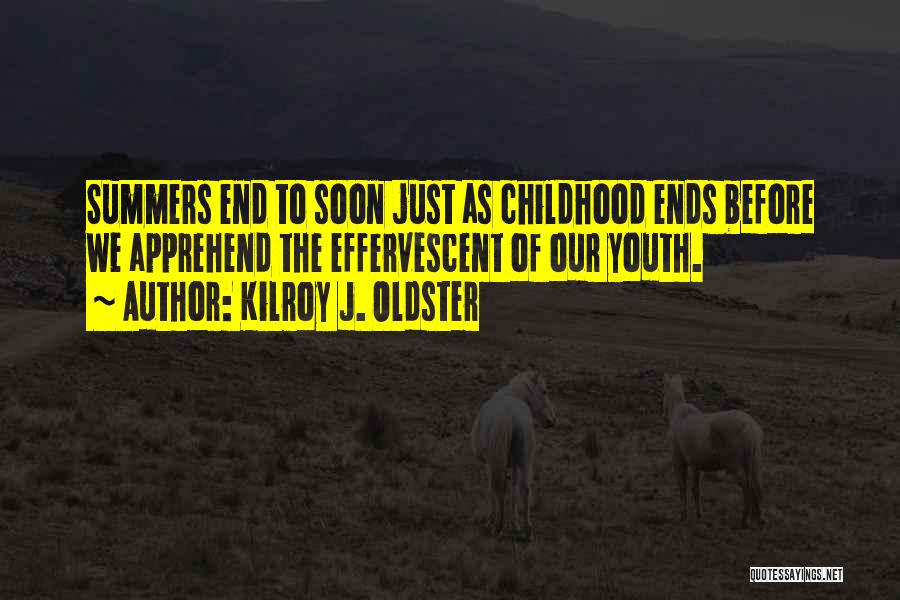 Kilroy J. Oldster Quotes 2250528