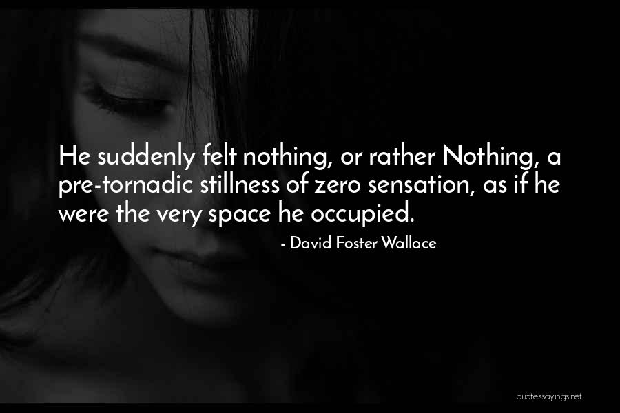 Kilstein Law Quotes By David Foster Wallace Kilstein Law Quotes By David Foster Wallace