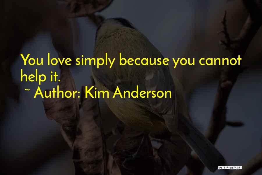 Kim Anderson Quotes 449510