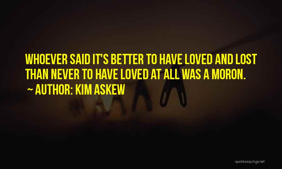 Kim Askew Quotes 1948582