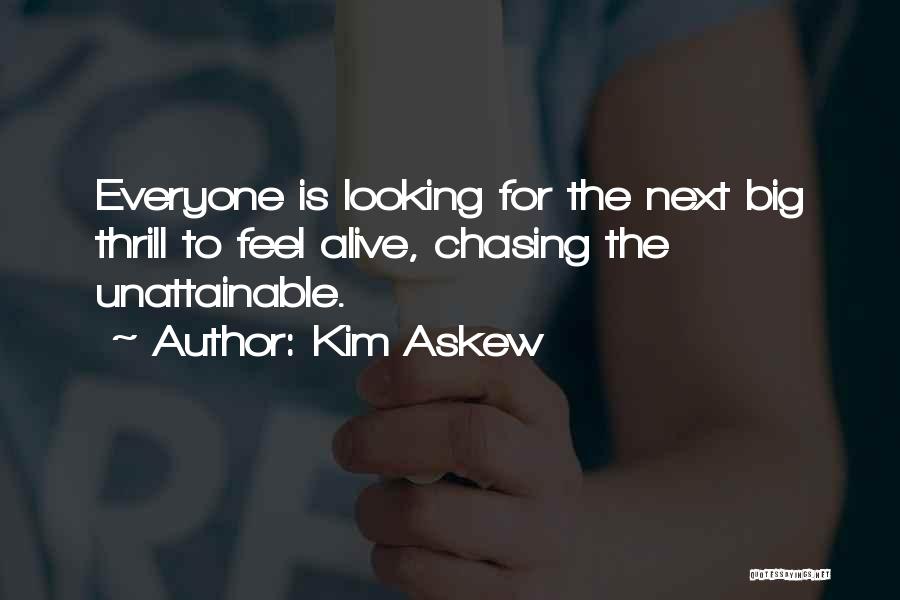 Kim Askew Quotes 324665