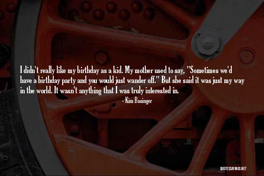 Kim Basinger Quotes 2247479 Kim Basinger Quotes 2247479