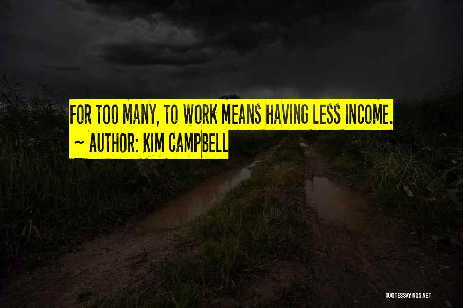 Kim Campbell Quotes 1349330