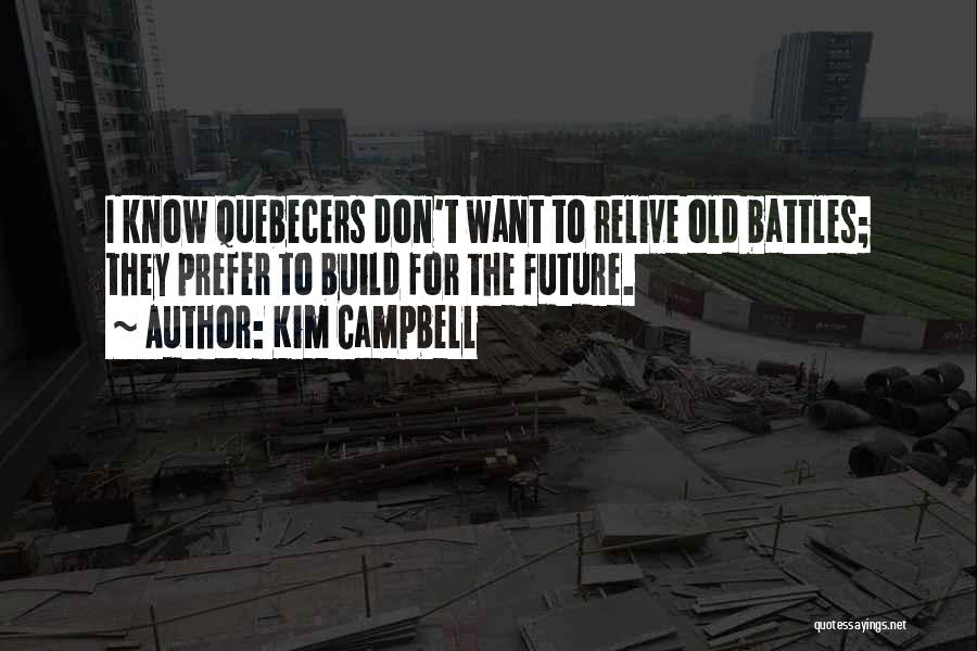 Kim Campbell Quotes 570081