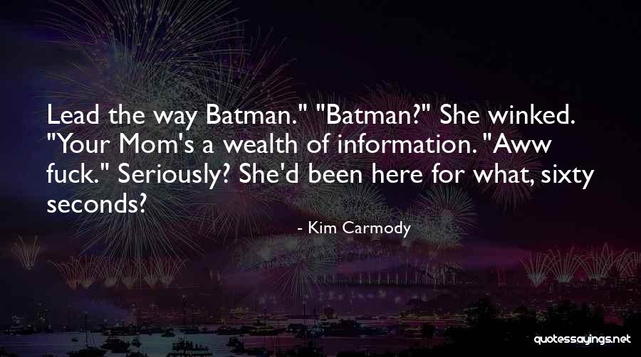 Kim Carmody Quotes 581775