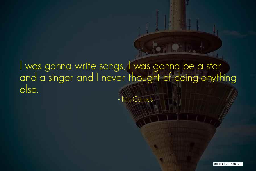 Kim Carnes Quotes 611529 Kim Carnes Quotes 611529