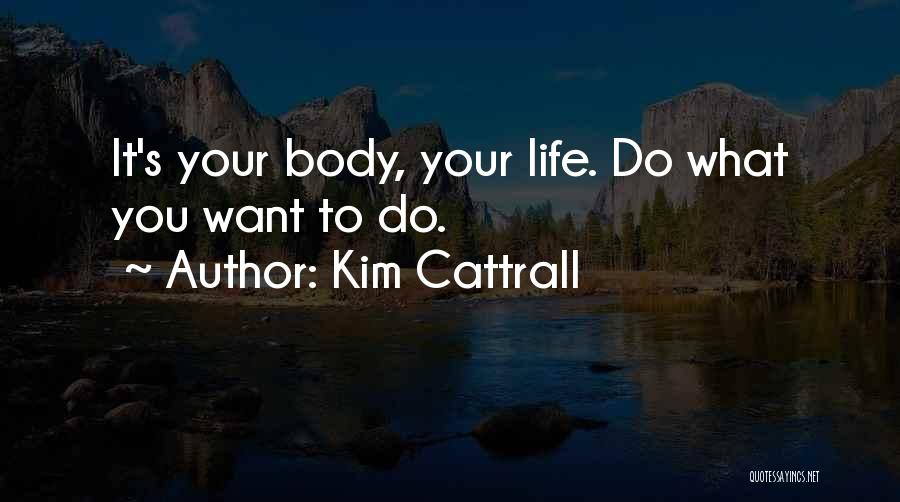 Kim Cattrall Quotes 1005688