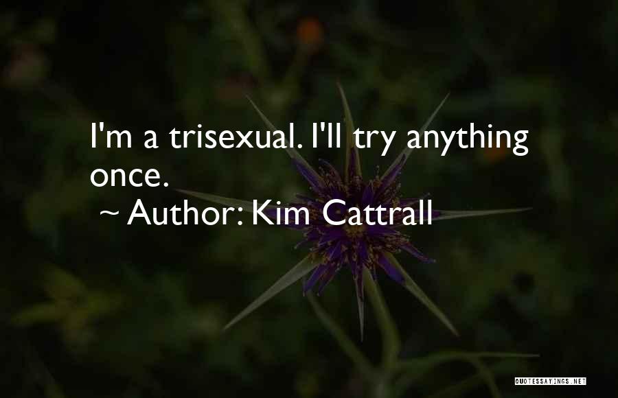 Kim Cattrall Quotes 1163144