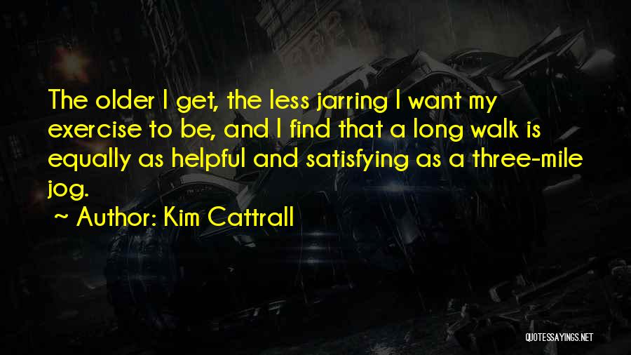 Kim Cattrall Quotes 156263