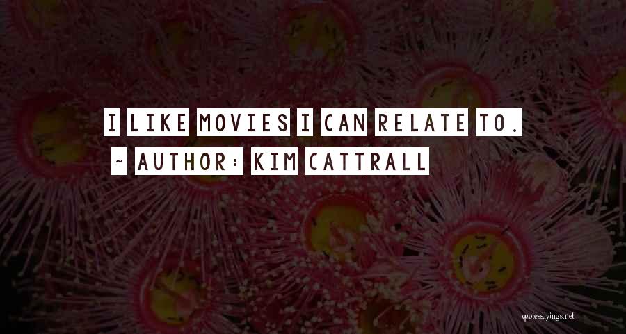 Kim Cattrall Quotes 1777846