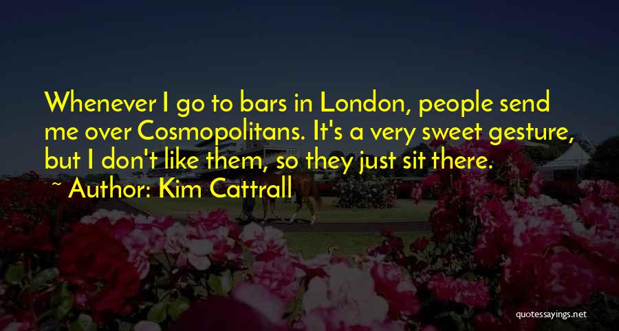 Kim Cattrall Quotes 179227