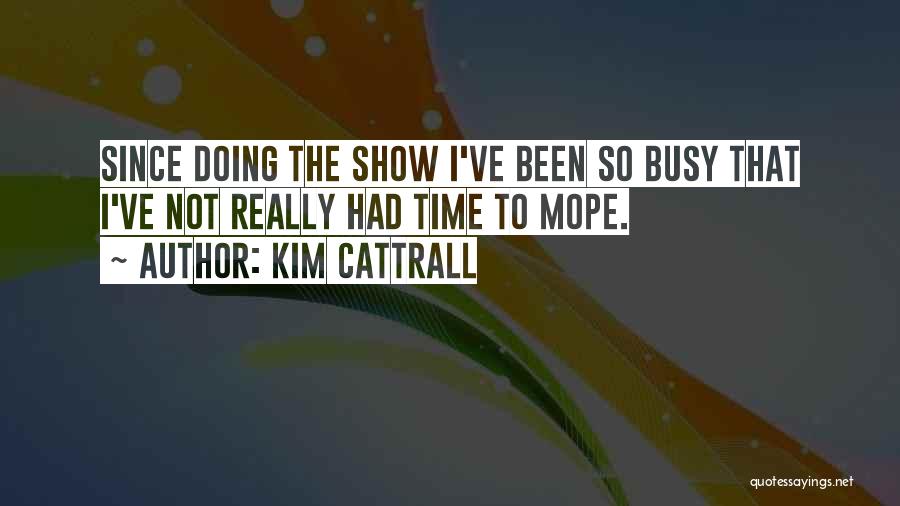 Kim Cattrall Quotes 201382