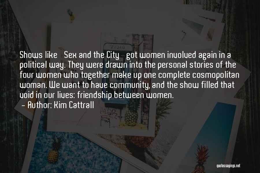 Kim Cattrall Quotes 443000