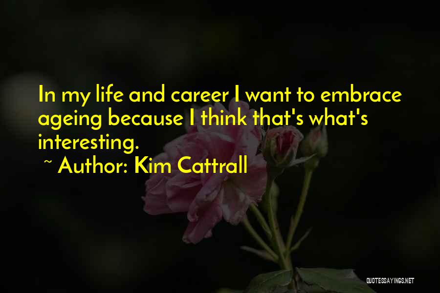 Kim Cattrall Quotes 849439