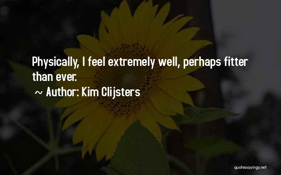 Kim Clijsters Quotes 1107792