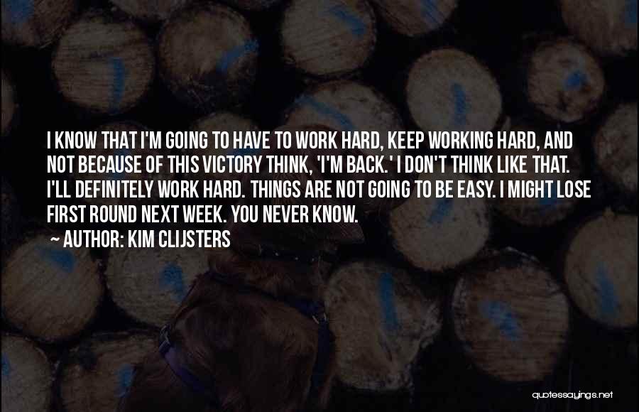 Kim Clijsters Quotes 1535468