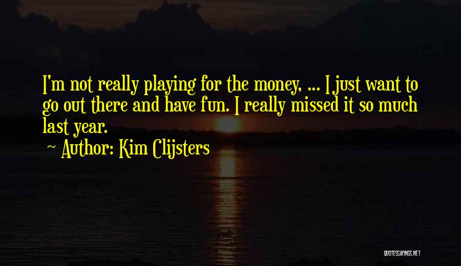 Kim Clijsters Quotes 309779
