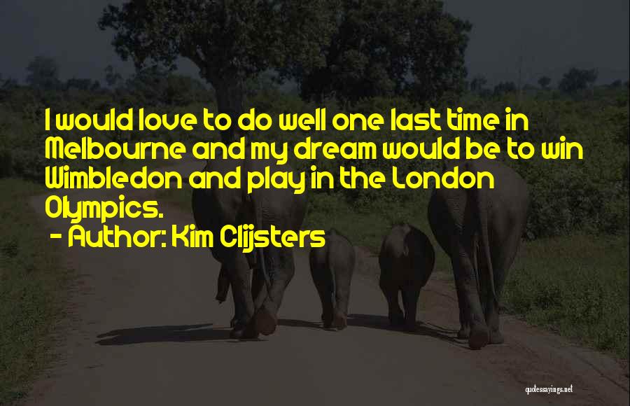 Kim Clijsters Quotes 470627