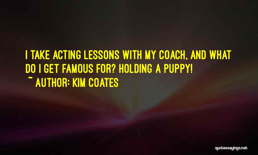 Kim Coates Quotes 620868