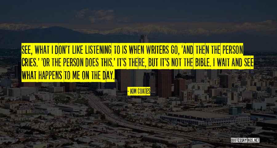 Kim Coates Quotes 647092 Kim Coates Quotes 647092