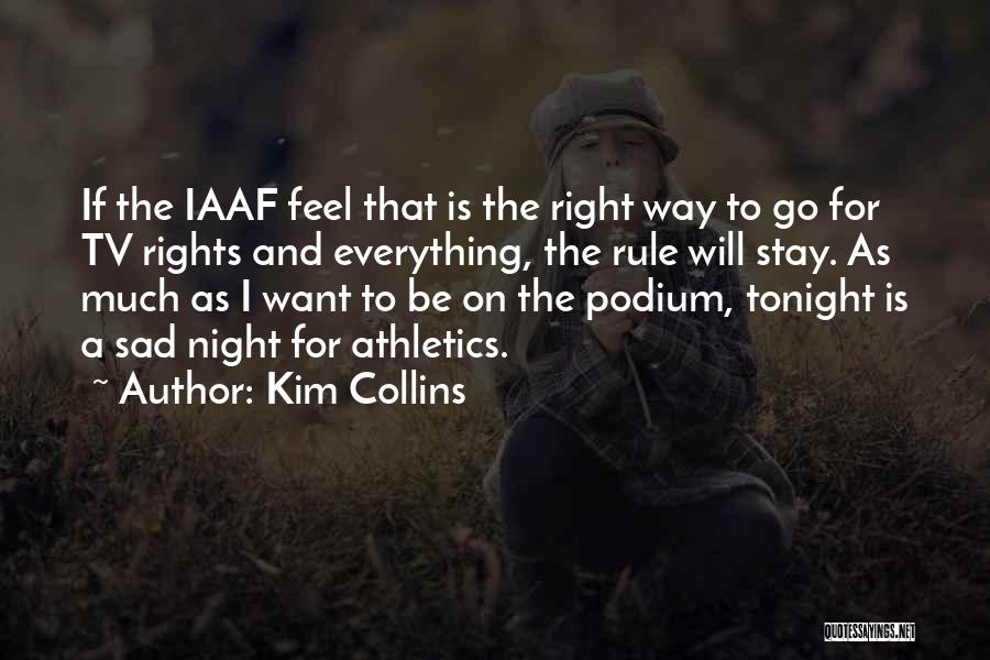 Kim Collins Quotes 1876069