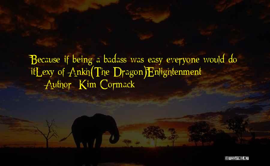 Kim Cormack Quotes 1709018