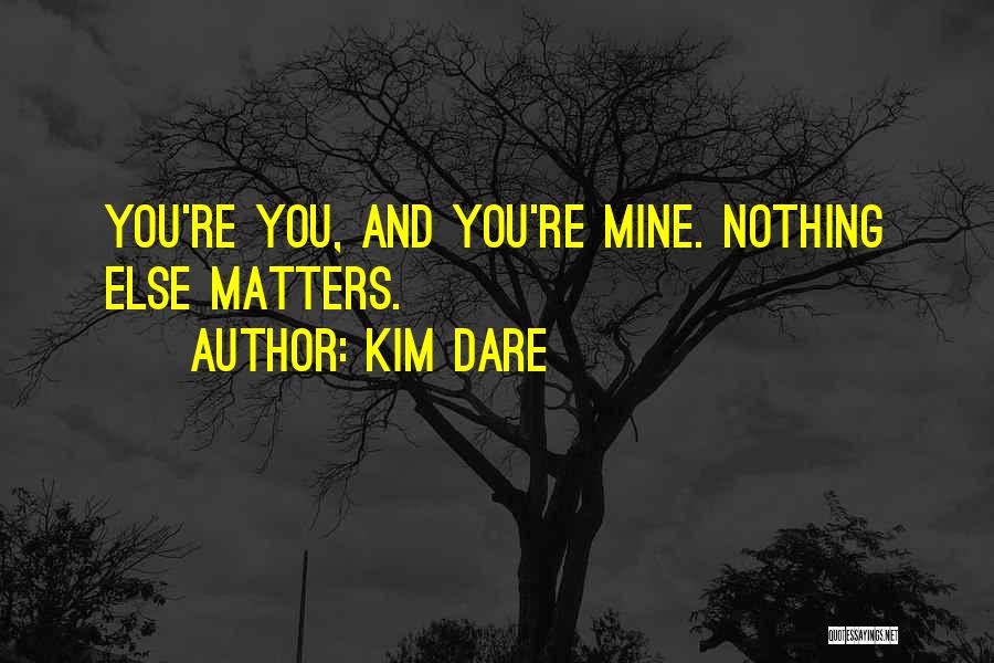 Kim Dare Quotes 1313207