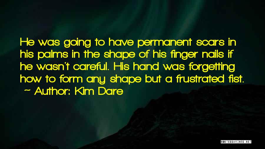 Kim Dare Quotes 317667