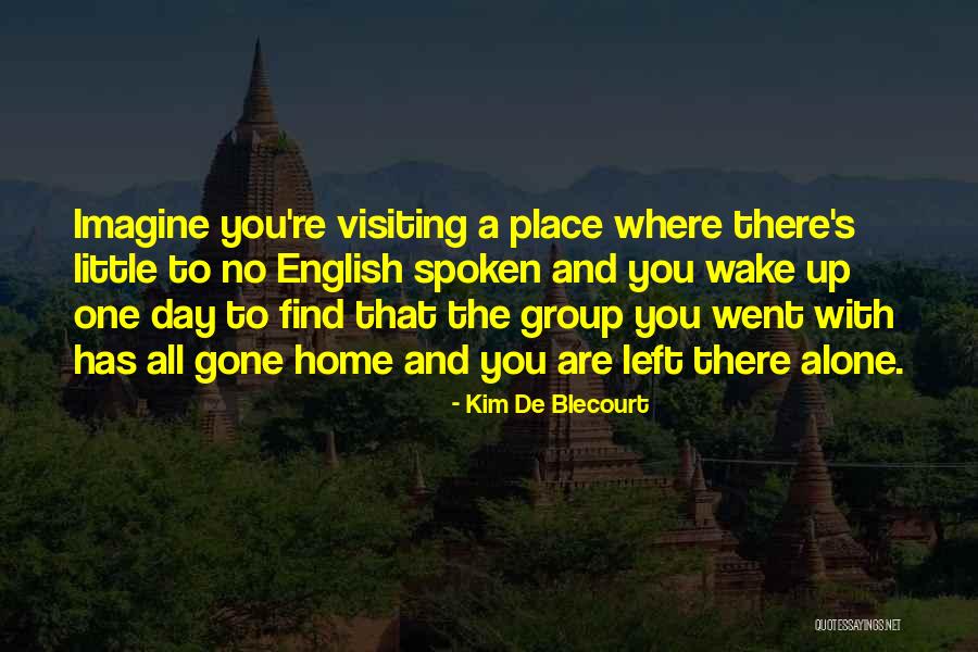 Kim De Blecourt Quotes 1081290