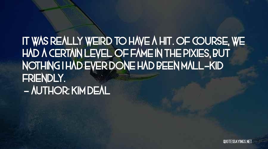 Kim Deal Quotes 2219386