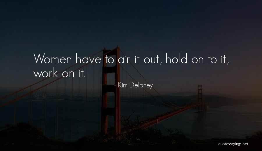 Kim Delaney Quotes 1593701 Kim Delaney Quotes 1593701