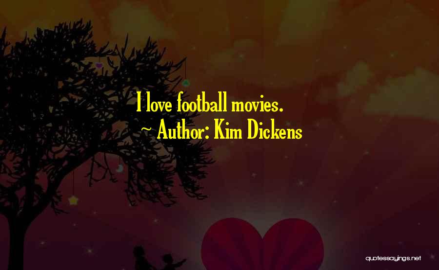 Kim Dickens Quotes 262996